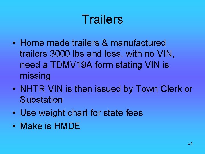 Trailers • Home made trailers & manufactured trailers 3000 lbs and less, with no