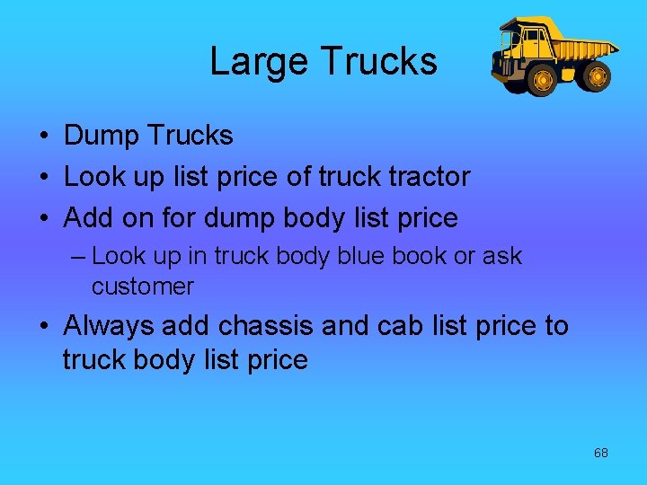 Large Trucks • Dump Trucks • Look up list price of truck tractor •