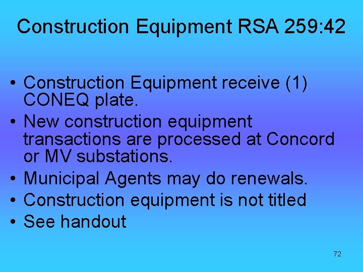 Construction Equipment RSA 259: 42 • Construction Equipment receive (1) CONEQ plate. • New
