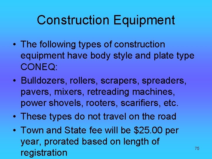 Construction Equipment • The following types of construction equipment have body style and plate