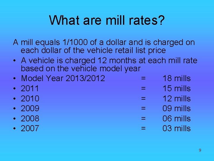 What are mill rates? A mill equals 1/1000 of a dollar and is charged