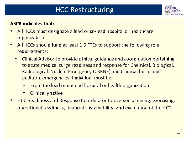 HCC Restructuring ASPR indicates that: • All HCCs must designate a lead or co-lead
