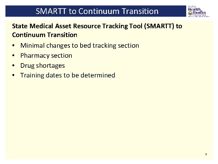 SMARTT to Continuum Transition State Medical Asset Resource Tracking Tool (SMARTT) to Continuum Transition