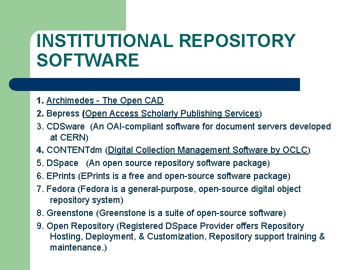 CURRENT STATUS OF INSTITUTIONAL REPOSITORIES IN HIGHER EDUCATION