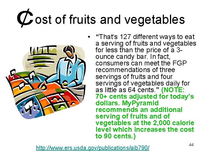 ost of fruits and vegetables • “That’s 127 different ways to eat a serving
