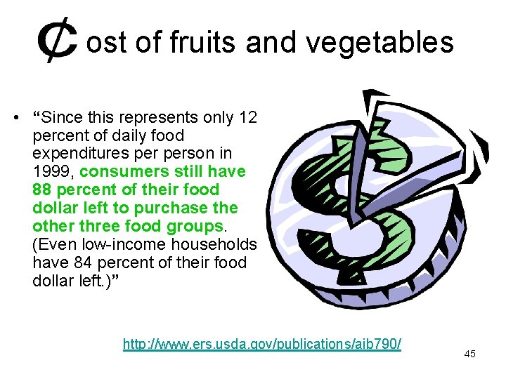 ost of fruits and vegetables • “Since this represents only 12 percent of daily