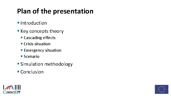 Plan of the presentation § Introduction § Key concepts theory § Cascading effects §