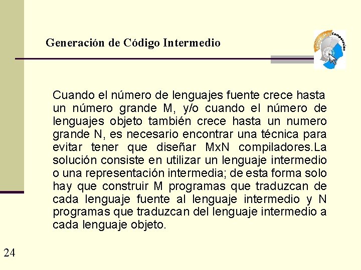 Generación de Código Intermedio Cuando el número de lenguajes fuente crece hasta un número