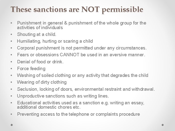 These sanctions are NOT permissible • • • • Punishment in general & punishment