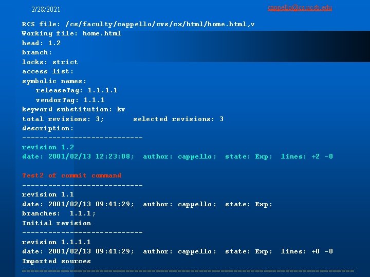 2/28/2021 cappello@cs. ucsb. edu RCS file: /cs/faculty/cappello/cvs/cx/html/home. html, v Working file: home. html head: