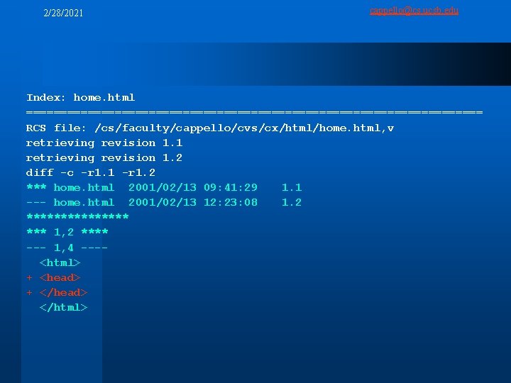 2/28/2021 cappello@cs. ucsb. edu Index: home. html ================================== RCS file: /cs/faculty/cappello/cvs/cx/html/home. html, v retrieving
