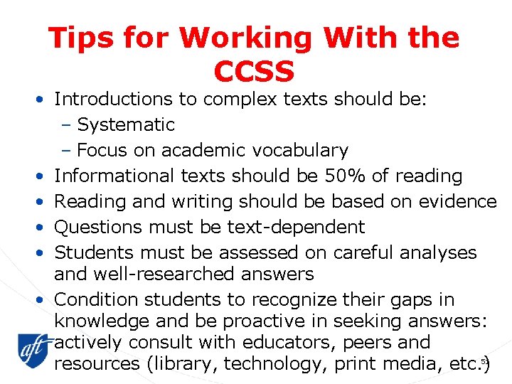 Tips for Working With the CCSS • Introductions to complex texts should be: –