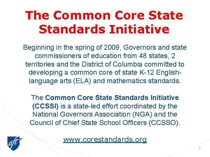 The Common Core State Standards Initiative Beginning in the spring of 2009, Governors and