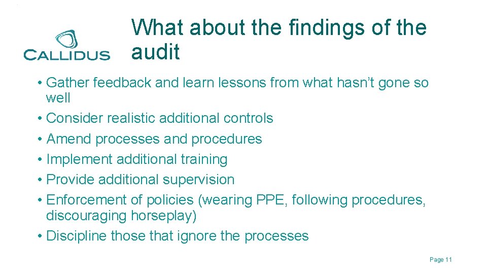 What about the findings of the audit • Gather feedback and learn lessons from