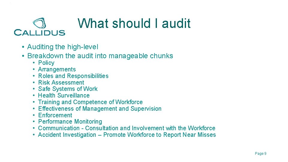 What should I audit • Auditing the high-level • Breakdown the audit into manageable