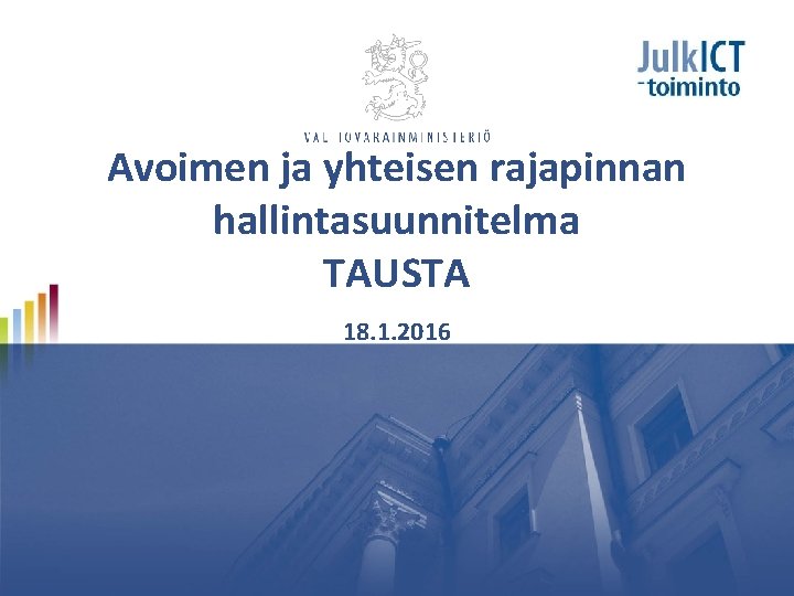 Avoimen ja yhteisen rajapinnan hallintasuunnitelma TAUSTA 18. 1. 2016 