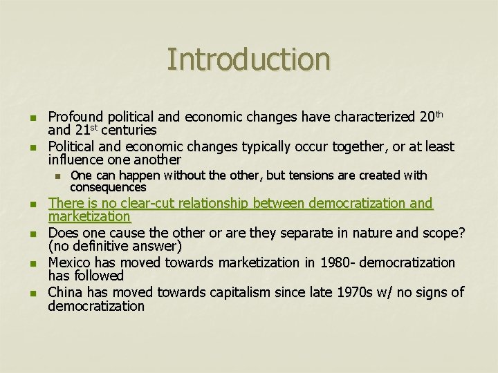 Introduction n n Profound political and economic changes have characterized 20 th and 21