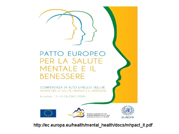 http: //ec. europa. eu/health/mental_health/docs/mhpact_it. pdf 