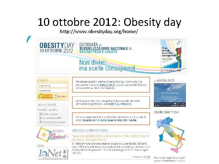 10 ottobre 2012: Obesity day http: //www. obesityday. org/home/ 