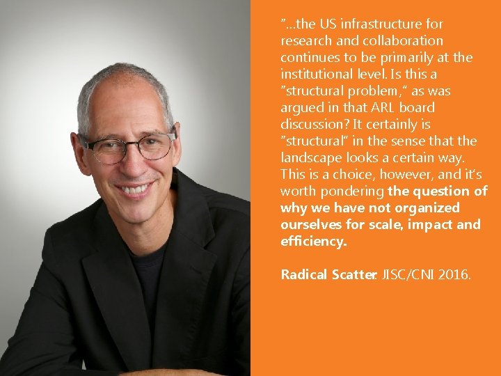 “…the US infrastructure for research and collaboration continues to be primarily at the institutional