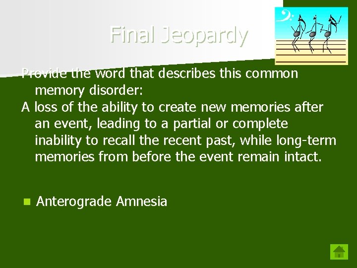 Final Jeopardy Provide the word that describes this common memory disorder: A loss of