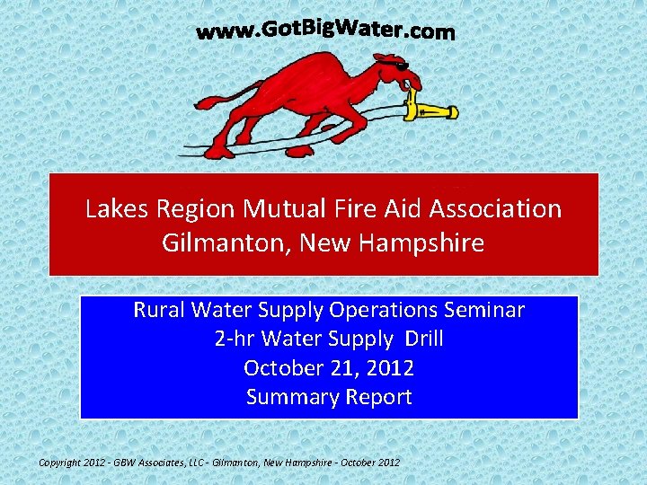 Lakes Region Mutual Fire Aid Association Gilmanton, New Hampshire Rural Water Supply Operations Seminar