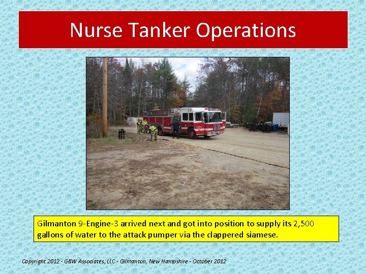 Nurse Tanker Operations Gilmanton 9 -Engine-3 arrived next and got into position to supply