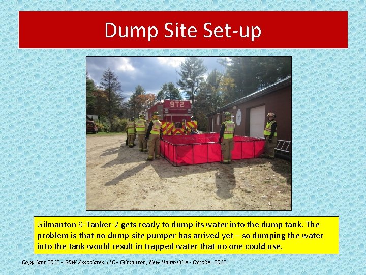 Dump Site Set-up Gilmanton 9 -Tanker-2 gets ready to dump its water into the