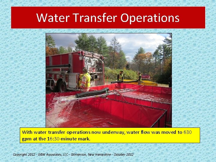 Water Transfer Operations With water transfer operations now underway, water flow was moved to