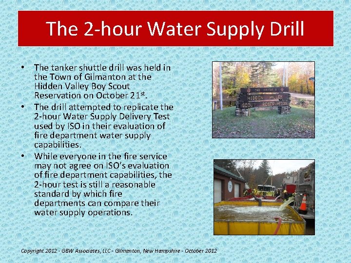 The 2 -hour Water Supply Drill • The tanker shuttle drill was held in