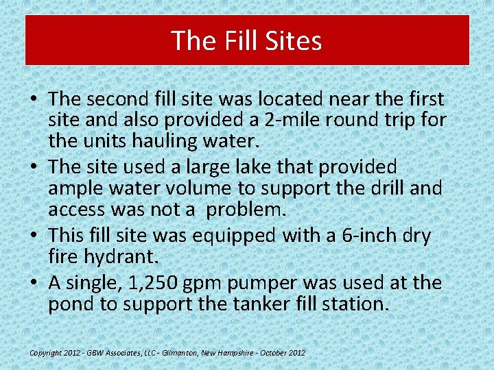 The Fill Sites • The second fill site was located near the first site