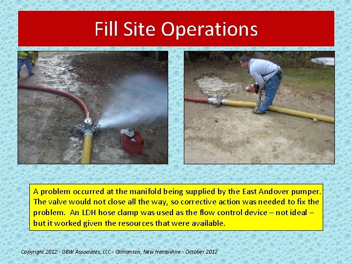 Fill Site Operations A problem occurred at the manifold being supplied by the East