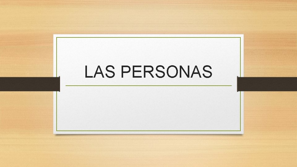 LAS PERSONAS 