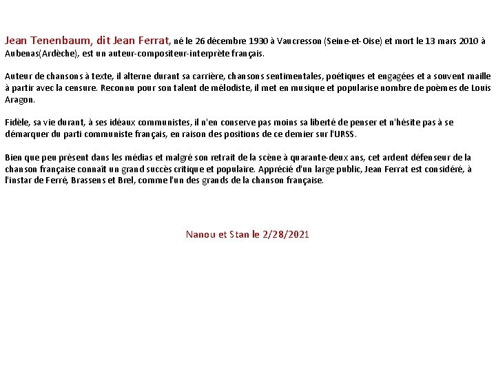 Jean Tenenbaum, dit Jean Ferrat, né le 26 décembre 1930 à Vaucresson (Seine-et-Oise) et