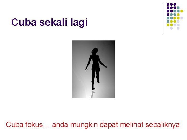 Cuba sekali lagi Cuba fokus… anda mungkin dapat melihat sebaliknya Cuba sekali lagi Cuba fokus… anda mungkin dapat melihat sebaliknya
