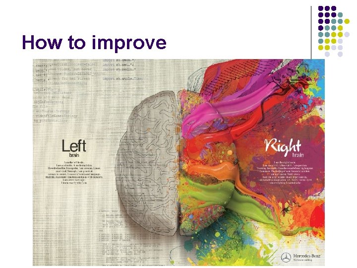 How to improve How to improve