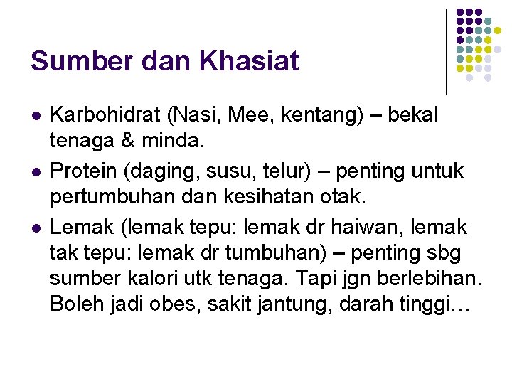 Sumber dan Khasiat l l l Karbohidrat (Nasi, Mee, kentang) – bekal tenaga & Sumber dan Khasiat l l l Karbohidrat (Nasi, Mee, kentang) – bekal tenaga &
