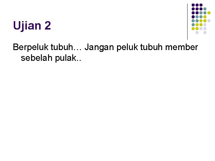 Ujian 2 Berpeluk tubuh… Jangan peluk tubuh member sebelah pulak. . Ujian 2 Berpeluk tubuh… Jangan peluk tubuh member sebelah pulak. .