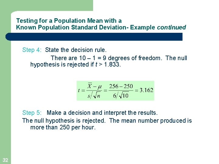 Testing for a Population Mean with a Known Population Standard Deviation- Example continued Step