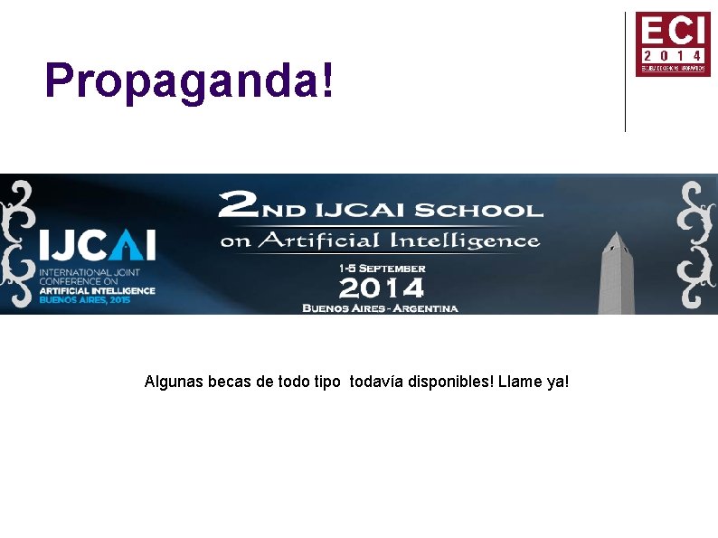 Propaganda! Algunas becas de todo tipo todavía disponibles! Llame ya! 