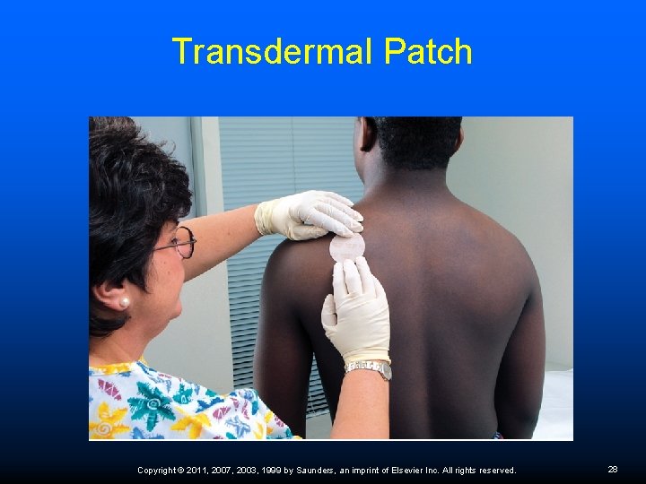 Transdermal Patch Copyright © 2011, 2007, 2003, 1999 by Saunders, an imprint of Elsevier
