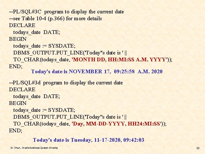--PL/SQL#3 C program to display the current date --see Table 10 -4 (p. 366)