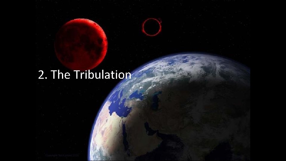 2. The Tribulation 