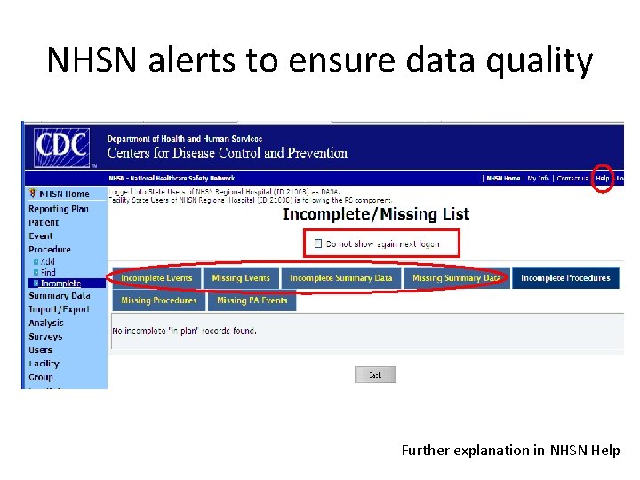 NHSN alerts to ensure data quality Further explanation in NHSN Help 