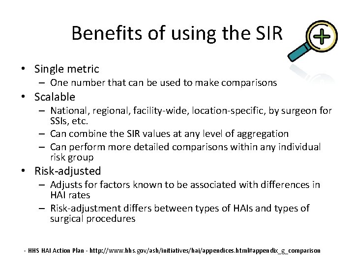 Benefits of using the SIR • Single metric – One number that can be