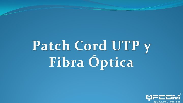 Patch Cord UTP y Fibra Óptica 