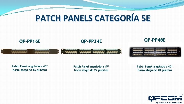 PATCH PANELS CATEGORÍA 5 E QP-PP 16 E QP-PP 24 E QP-PP 48 E