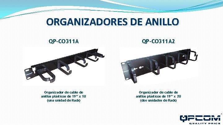 ORGANIZADORES DE ANILLO QP-CO 311 A 2 Organizador de cable de anillos plásticos de