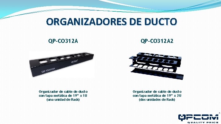 ORGANIZADORES DE DUCTO QP-CO 312 A 2 Organizador de cable de ducto con tapa