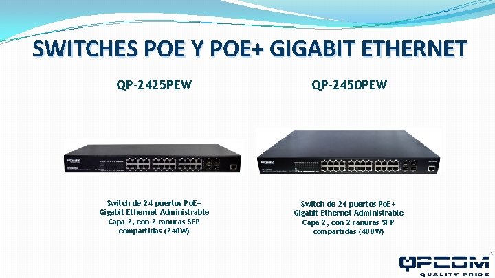 SWITCHES POE Y POE+ GIGABIT ETHERNET QP-2425 PEW QP-2450 PEW Switch de 24 puertos